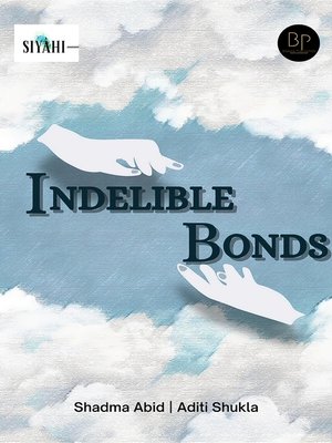 cover image of Indelible Bonds